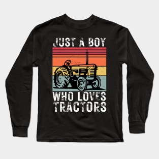 just A Boy Who Loves Tractors Long Sleeve T-Shirt